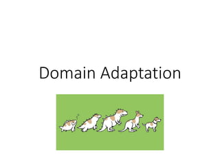 Domain Adaptation
 