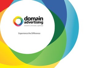 domain
      research | innovate | optimize




Experience the Difference
 