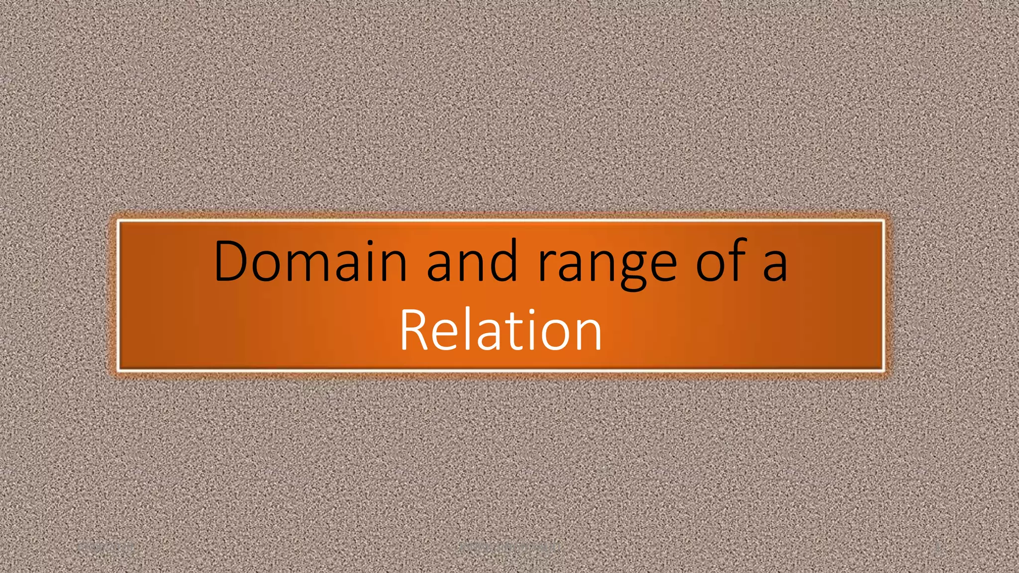 Domain And Range Of A RELATION PPT domain-and-range-of-a-relation-ppt