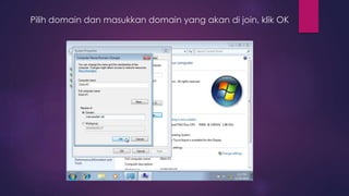 Pilih domain dan masukkan domain yang akan di join, klik OK
 