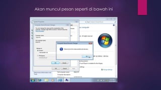 Akan muncul pesan seperti di bawah ini
 