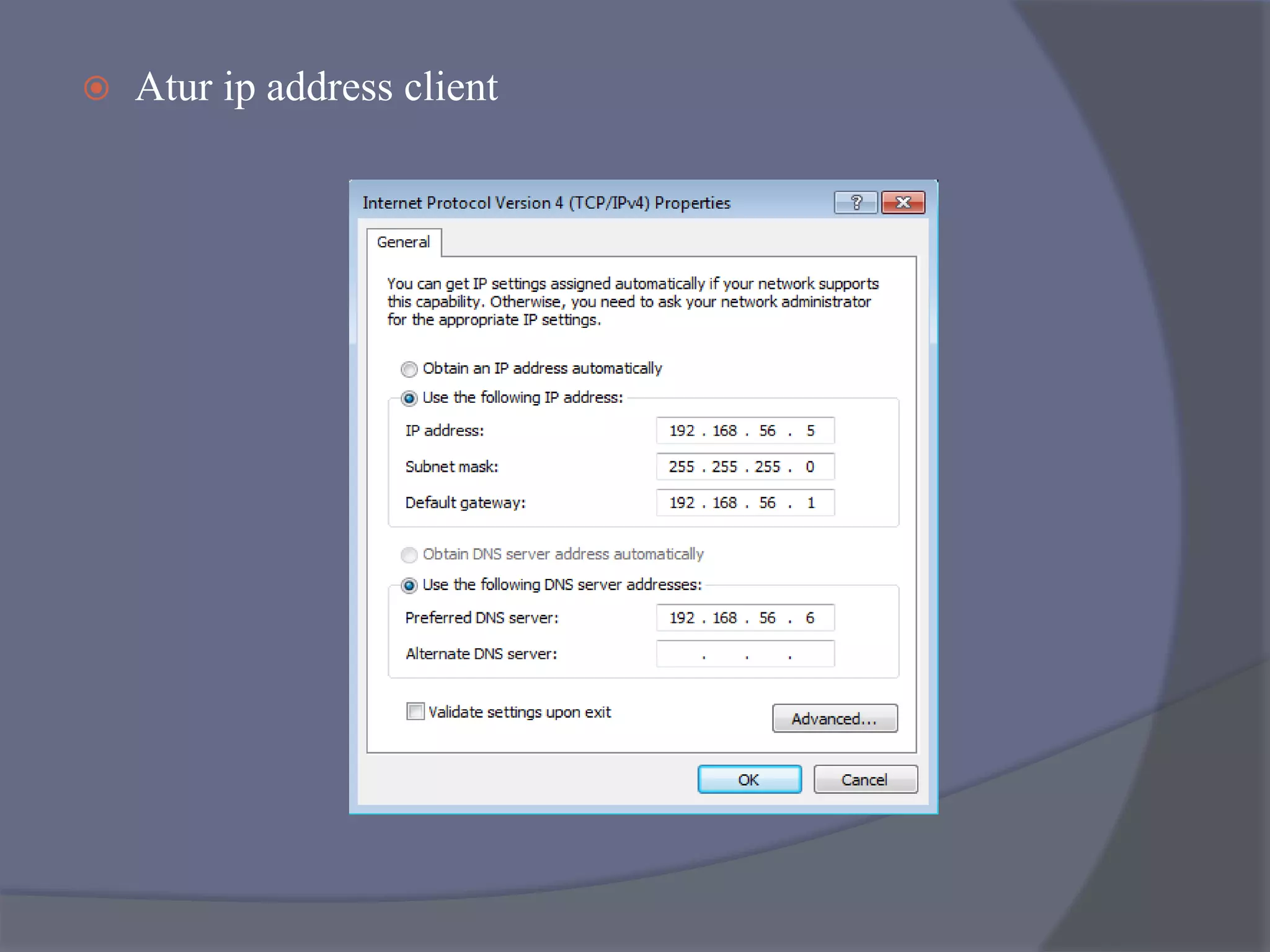  Atur ip address client
 