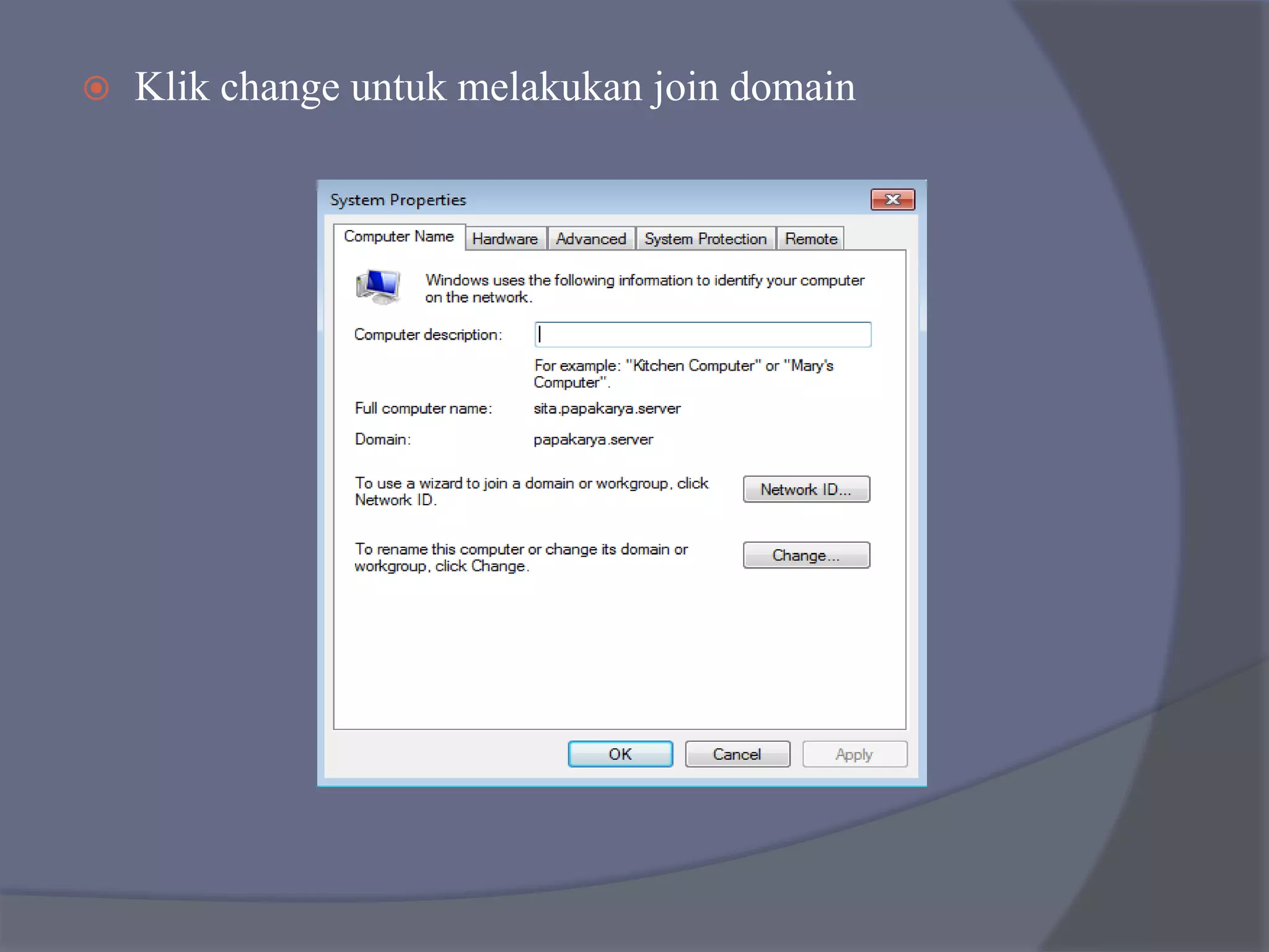  Klik change untuk melakukan join domain
 