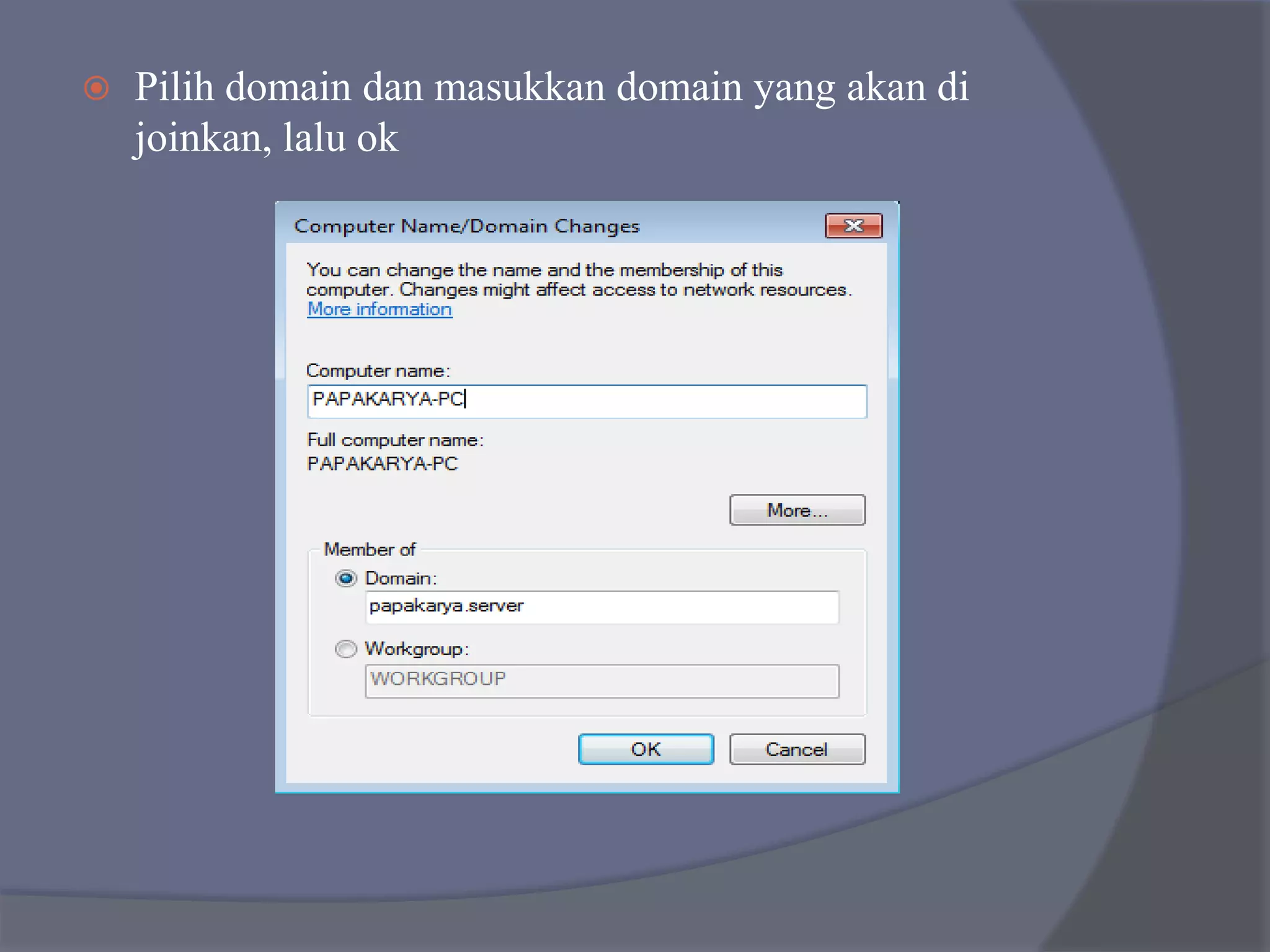  Pilih domain dan masukkan domain yang akan di
joinkan, lalu ok
 