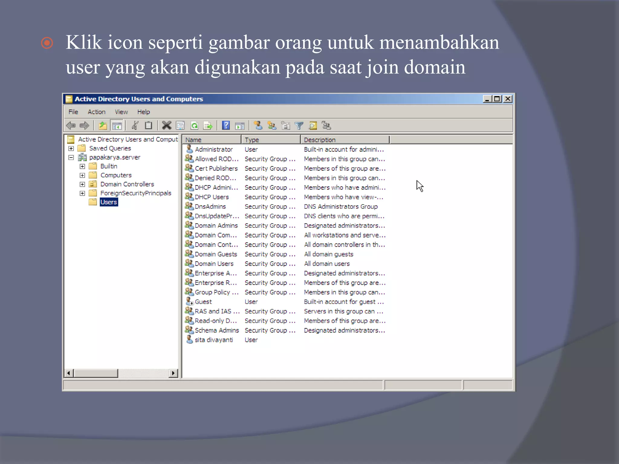  Klik icon seperti gambar orang untuk menambahkan
user yang akan digunakan pada saat join domain
 