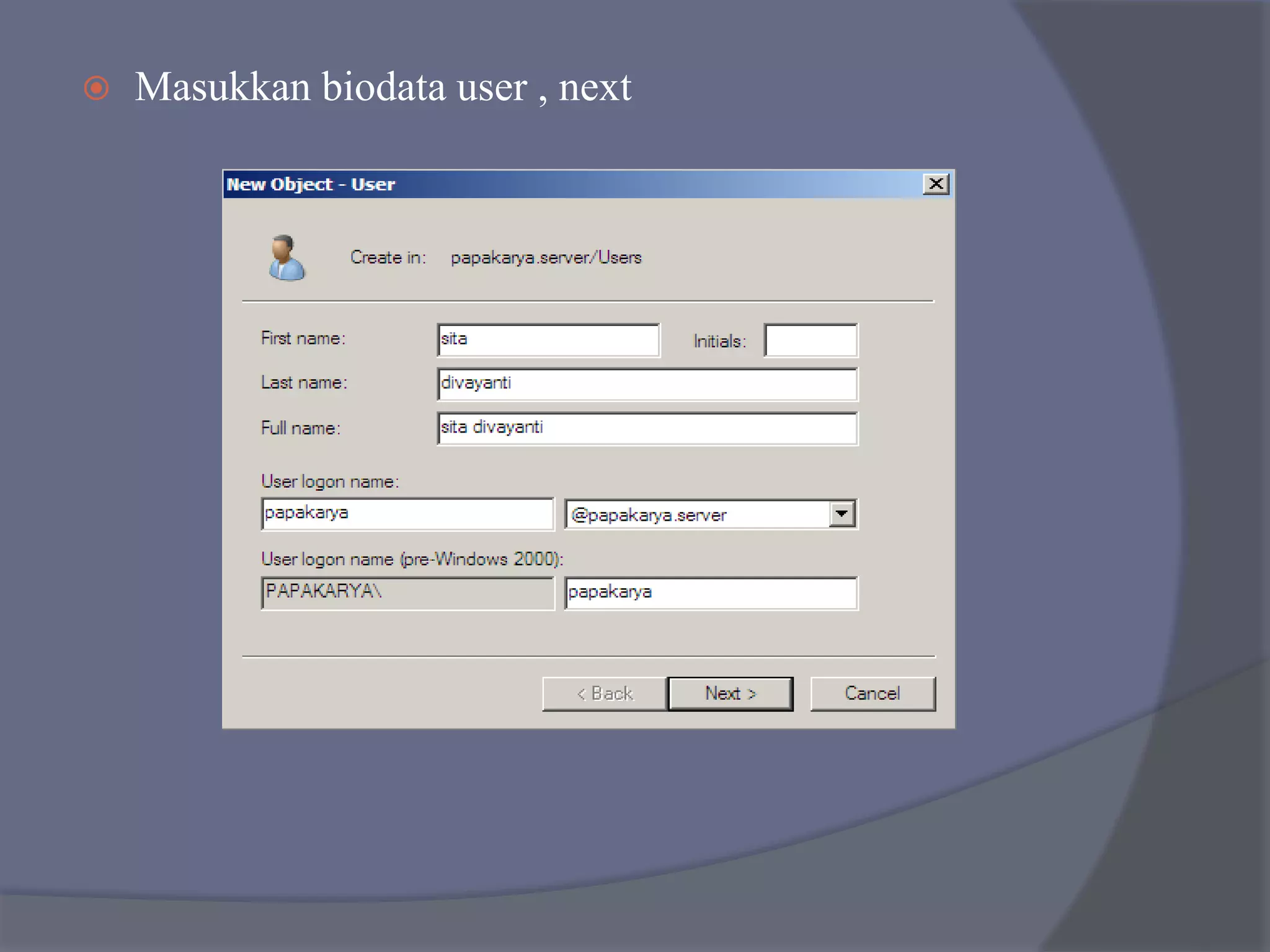  Masukkan biodata user , next
 
