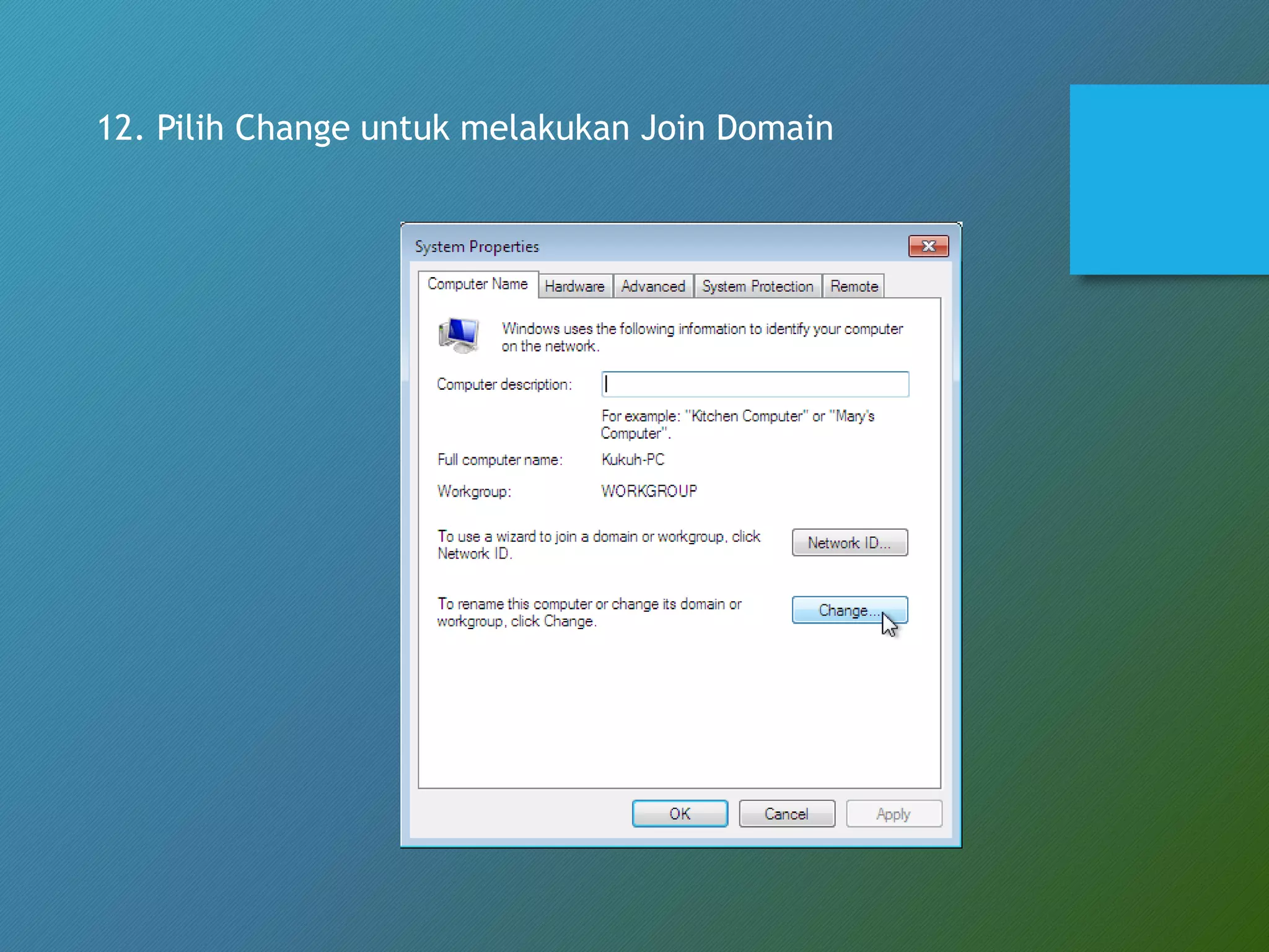 12. Pilih Change untuk melakukan Join Domain
 