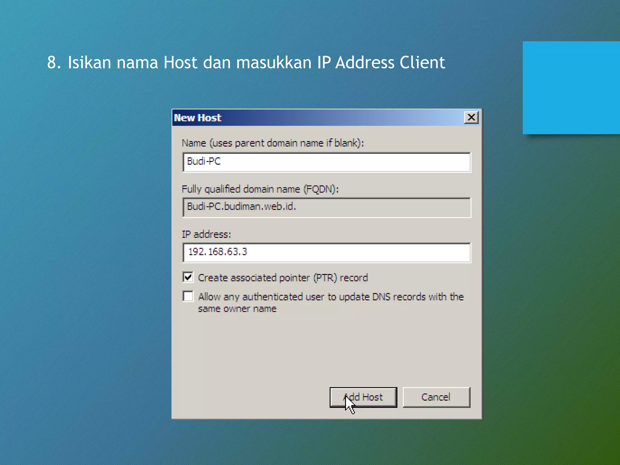8. Isikan nama Host dan masukkan IP Address Client
 