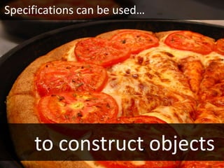 classGoldCustomerSpecification : ISpecification<Customer>{publicboolIsSatisfiedBy(Customer candidate)    {returncandidate.TotalPurchases > 1000.0m;    }} if (newGoldCustomerSpecification().IsSatisfiedBy(employee))// apply special discountSpecifications encapsulate a single rule