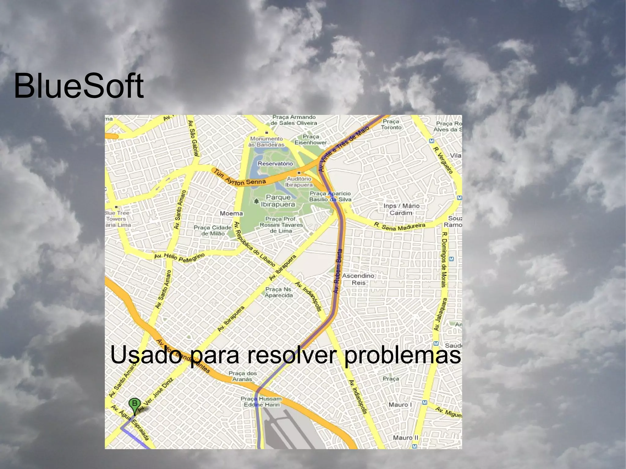 BlueSoft




     Usado para resolver problemas
 