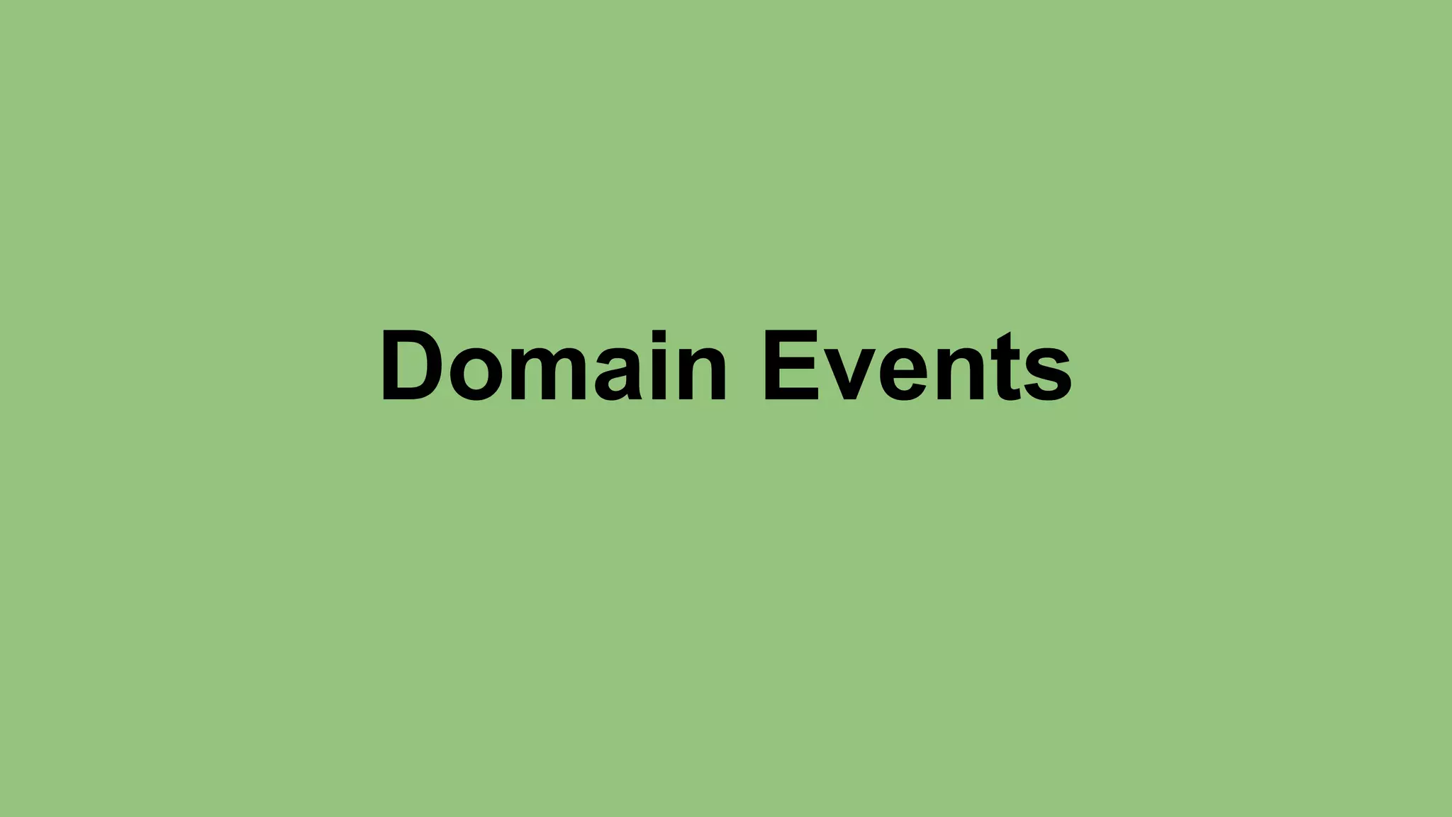 Domain Events 
 