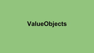 ValueObjects 
 