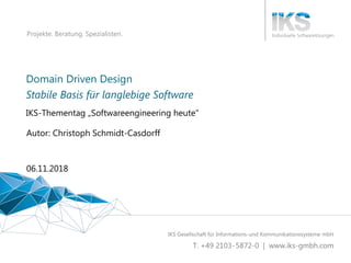 Domain Driven Design - Stabile Basis für langlebige Software 1 | 53
Projekte. Beratung. Spezialisten.
Domain Driven Design...