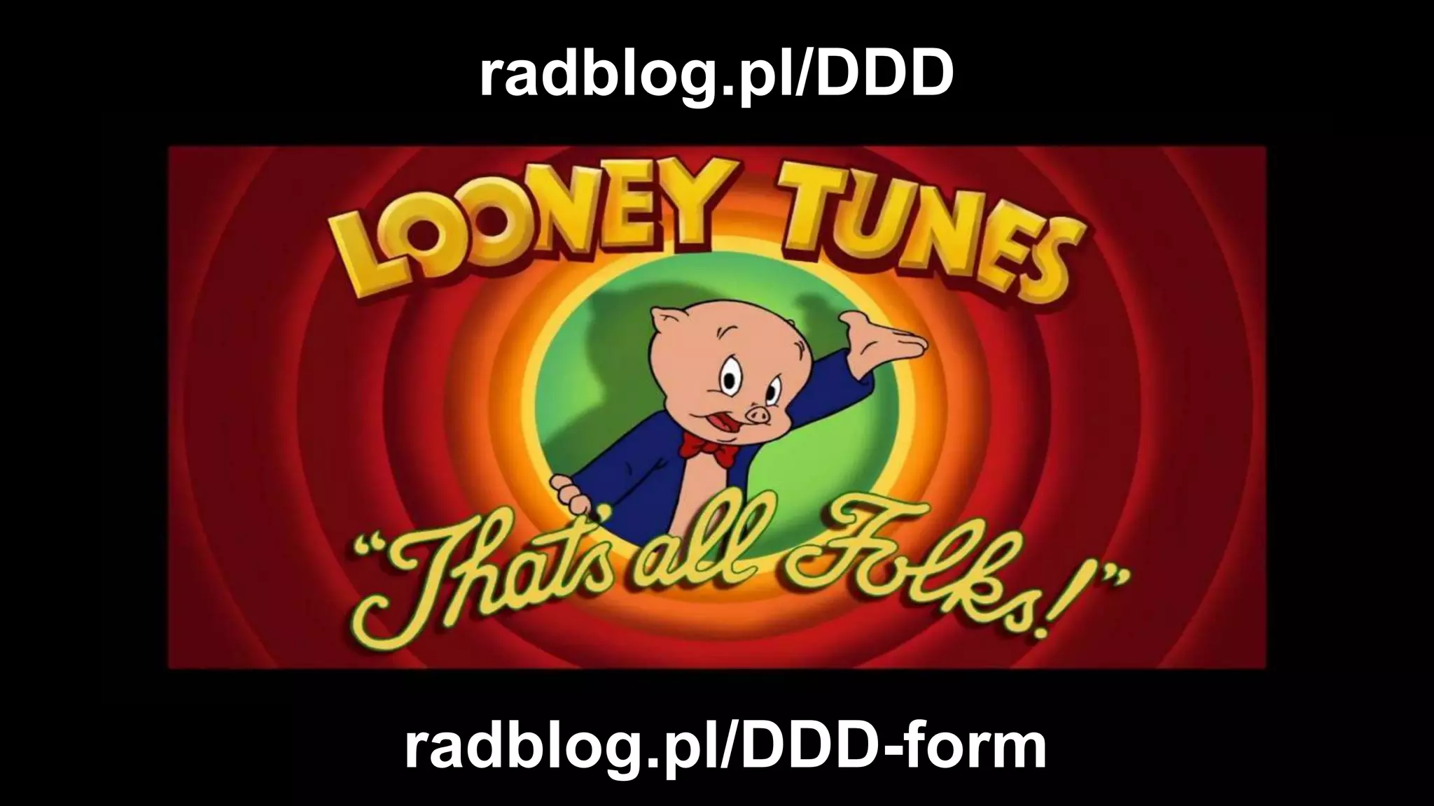 37
radblog.pl/DDD
radblog.pl/DDD-form
 