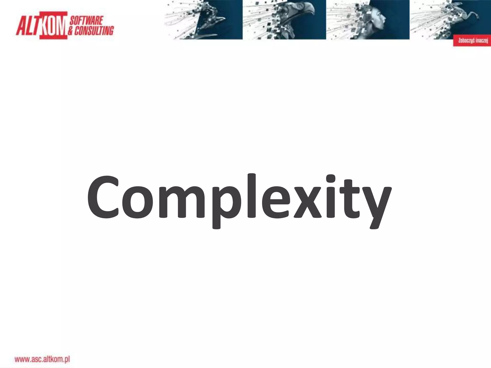 Complexity
 