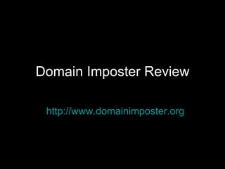 Domain Imposter Review http://www.domainimposter.org 