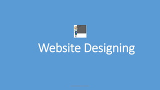 Website Designing
jyothimayee Jandyam
 