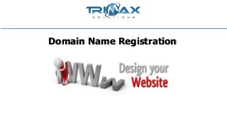 Domain Name Registration
 