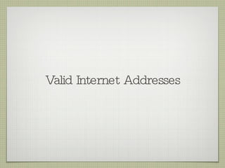 Valid Internet Addresses 