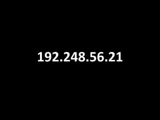 192.248.56.21

 