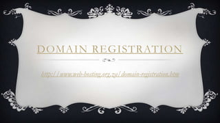 DOMAIN REGISTRATION
http://www.web-hosting.org.za/domain-registration.htm

 