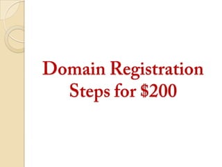 Domain Registration Steps for $200 