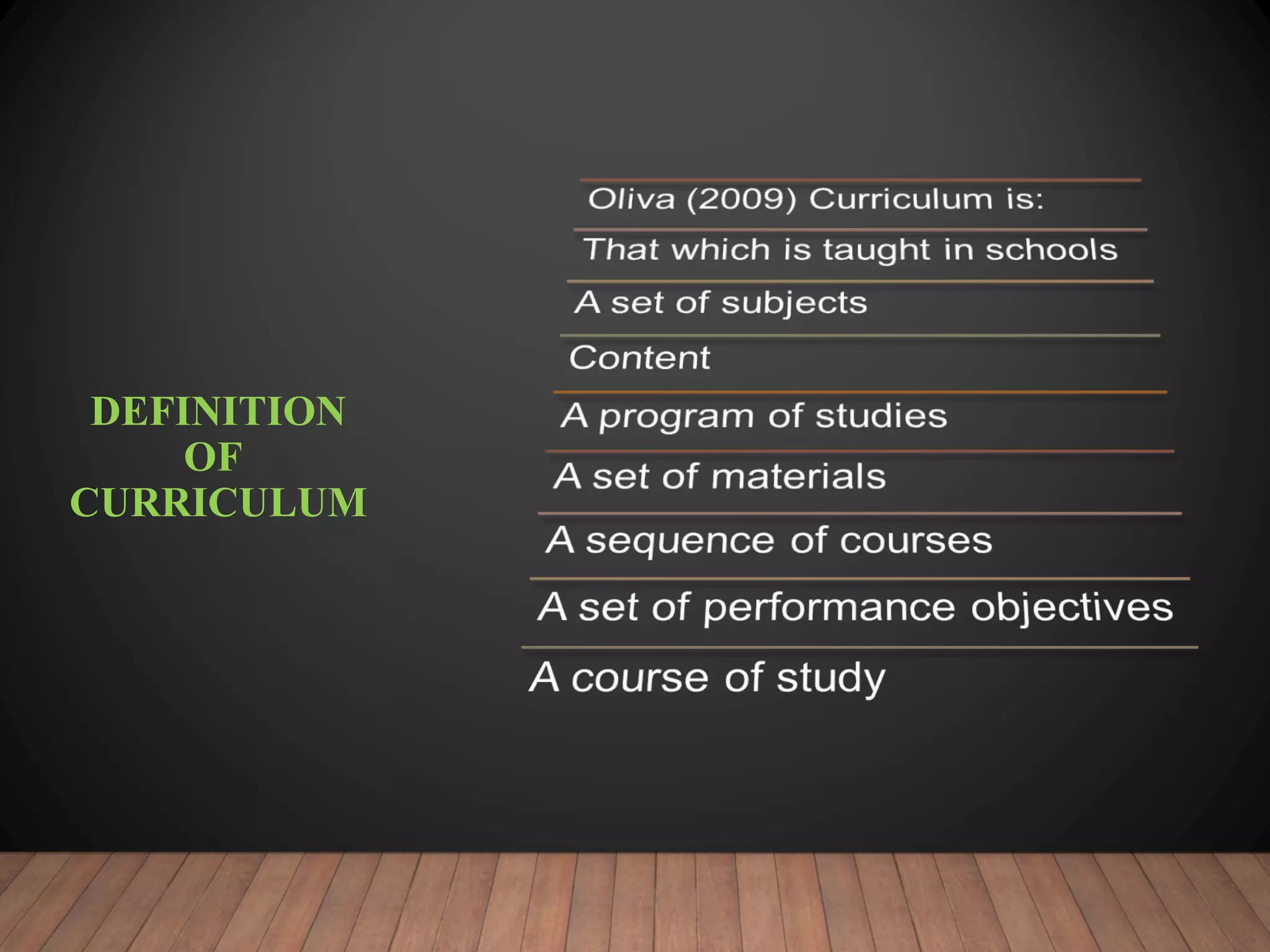 DEFINITION
OF
CURRICULUM
 