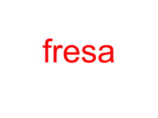 fresa