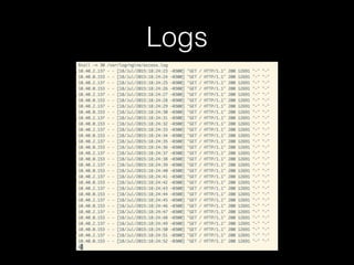 Logs
 