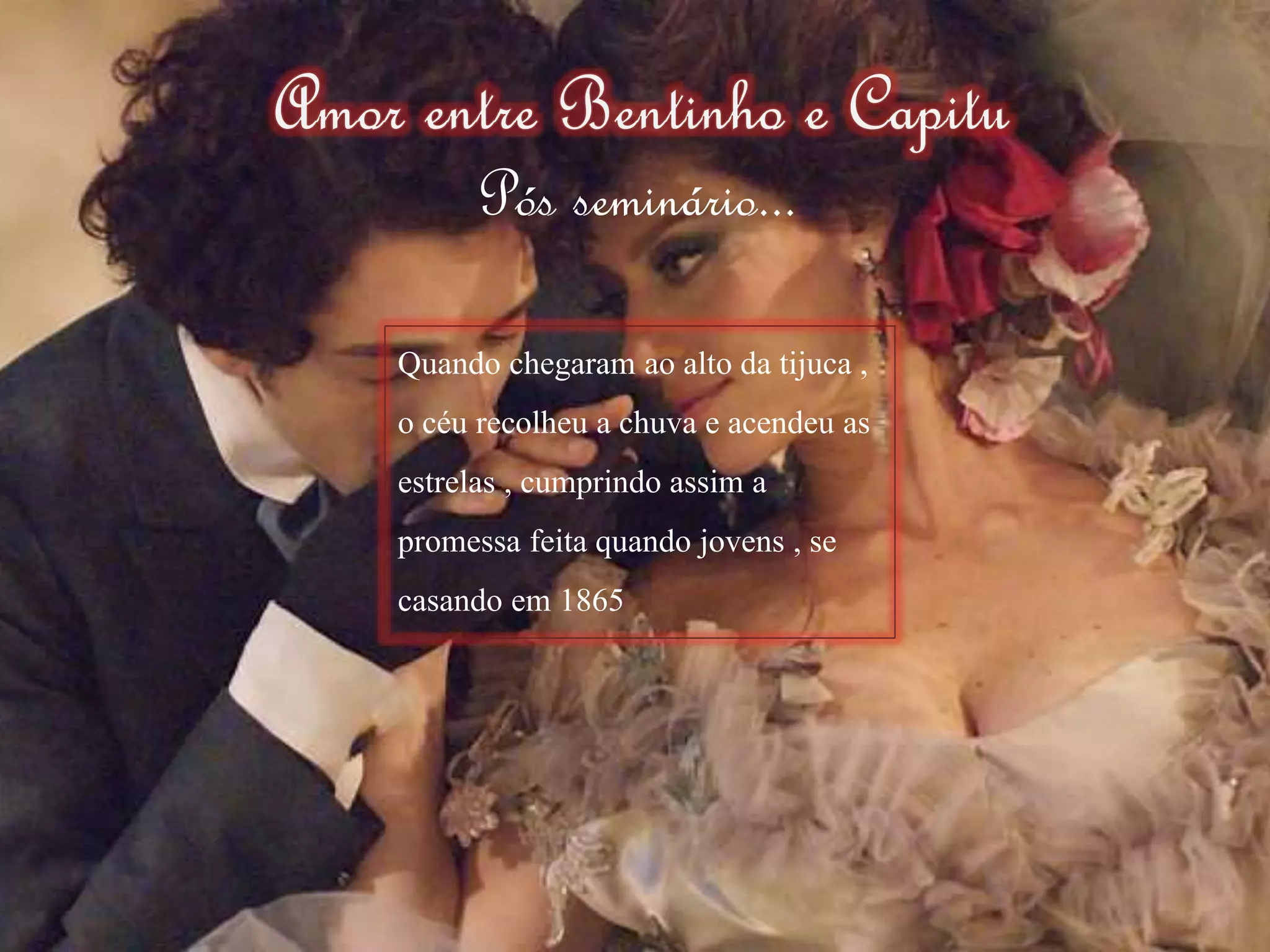 Quando chegaram ao alto da tijuca ,
o céu recolheu a chuva e acendeu as
estrelas , cumprindo assim a
promessa feita quando jovens , se
casando em 1865
Pós seminário...
 