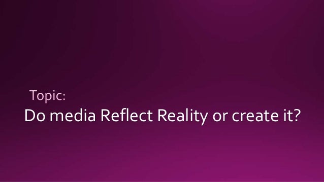does the media both reflect and Does popular culture reflect society or does popular culture affect society both to what extent. does the media both reflect and Does popular culture reflect society or does popular culture affect society both to what extent.