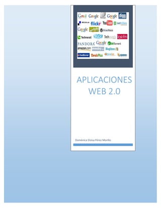 APLICACIONES
WEB 2.0
Doménica Eloísa Pérez Morillo
 