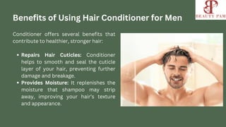 Do Men Really Need Hair Conditioner Here s Why It Matters PPT