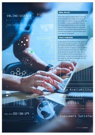 DOME N ZAVRL
3
META-POLICY
The meta-policy approach is at the
other end of the scale, focusing on
the macro-scale to resol...