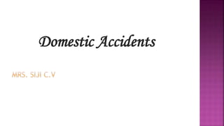 Domestic Accidents
 