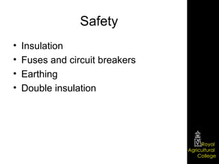 Safety Insulation Fuses and circuit breakers Earthing Double insulation 