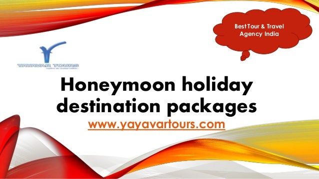 Best Travel Agencies In India For Honeymoon Best Travel Agencies In India For Honeymoon