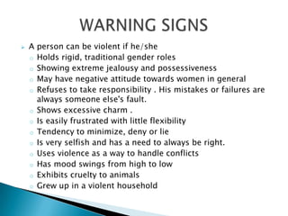 A person can be violent if he/she