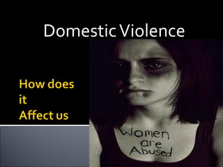 Domestic Violence
 