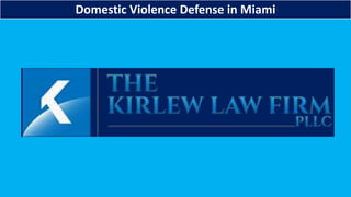 Domestic Violence Defense in Miami
 