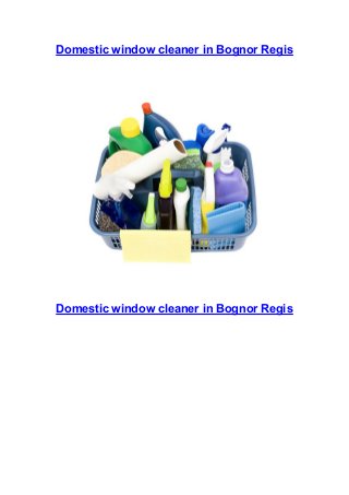 Domestic window cleaner in Bognor Regis

Domestic window cleaner in Bognor Regis

 
