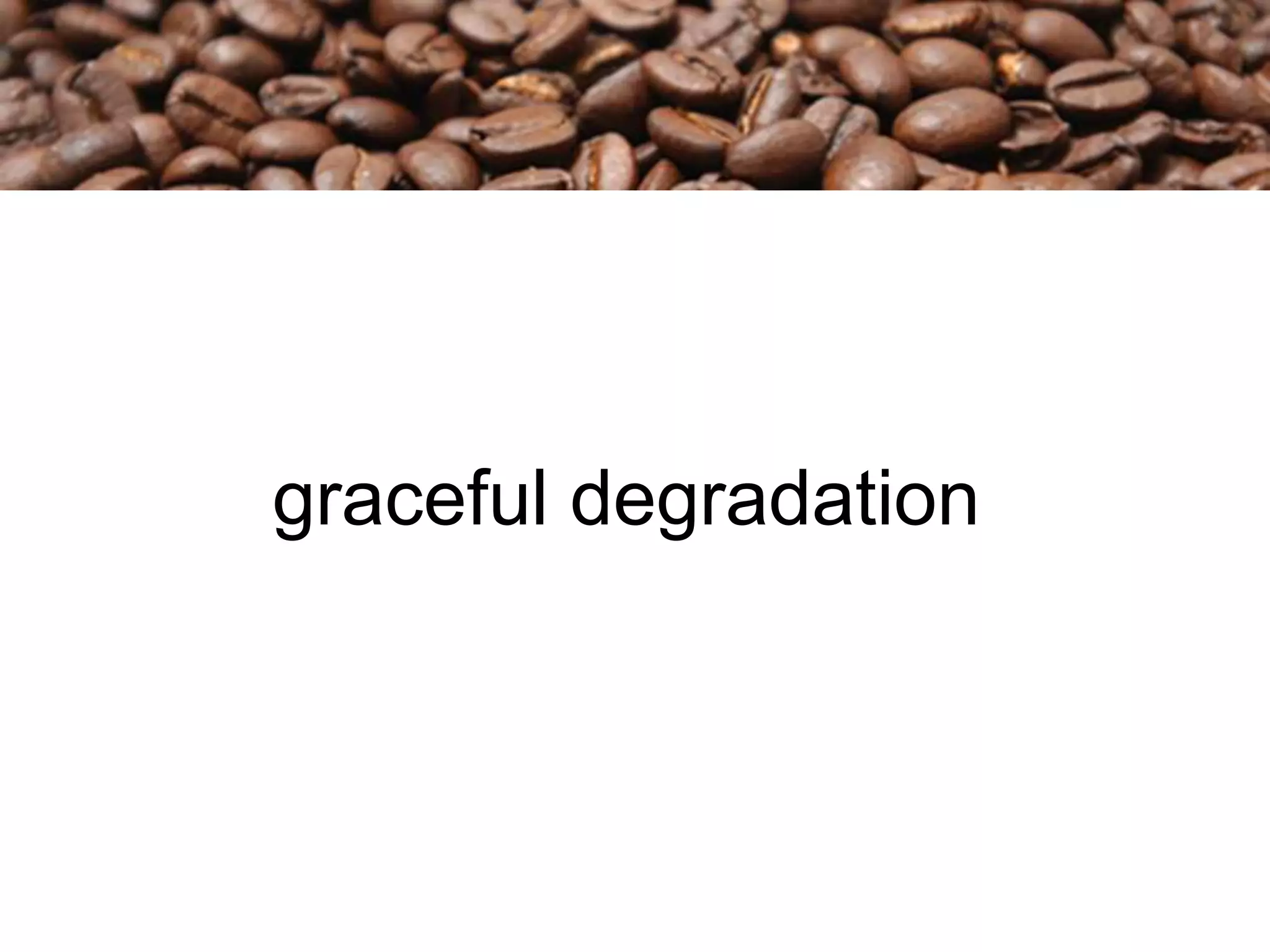 graceful degradation