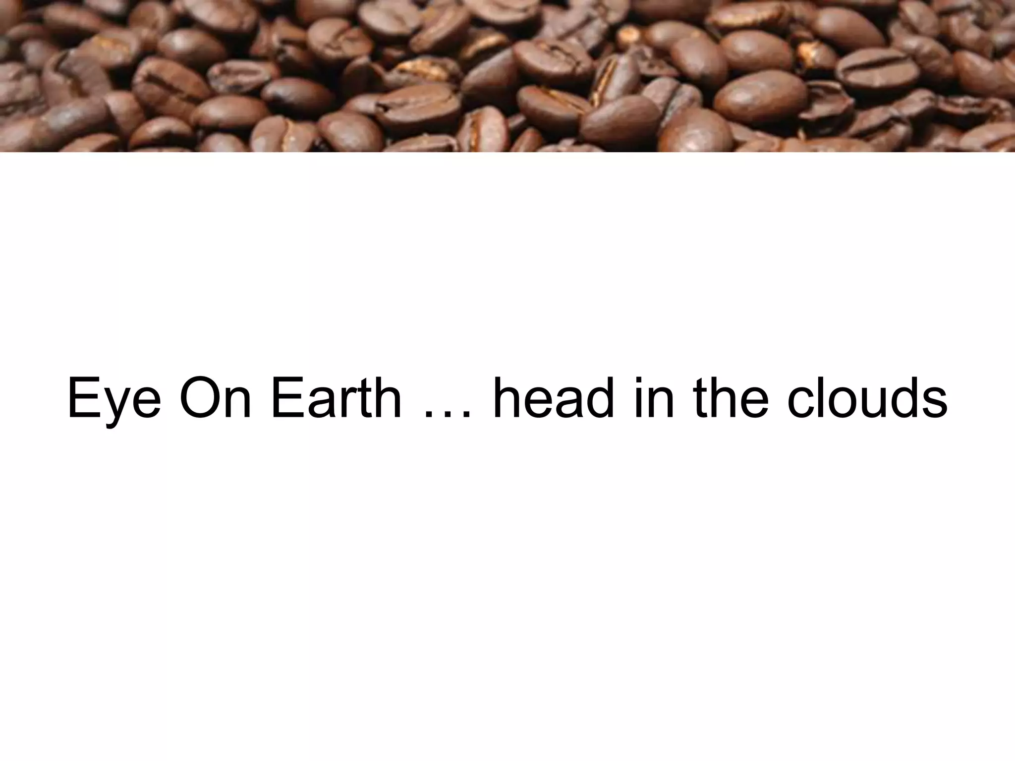 Eye On Earth … head in the clouds