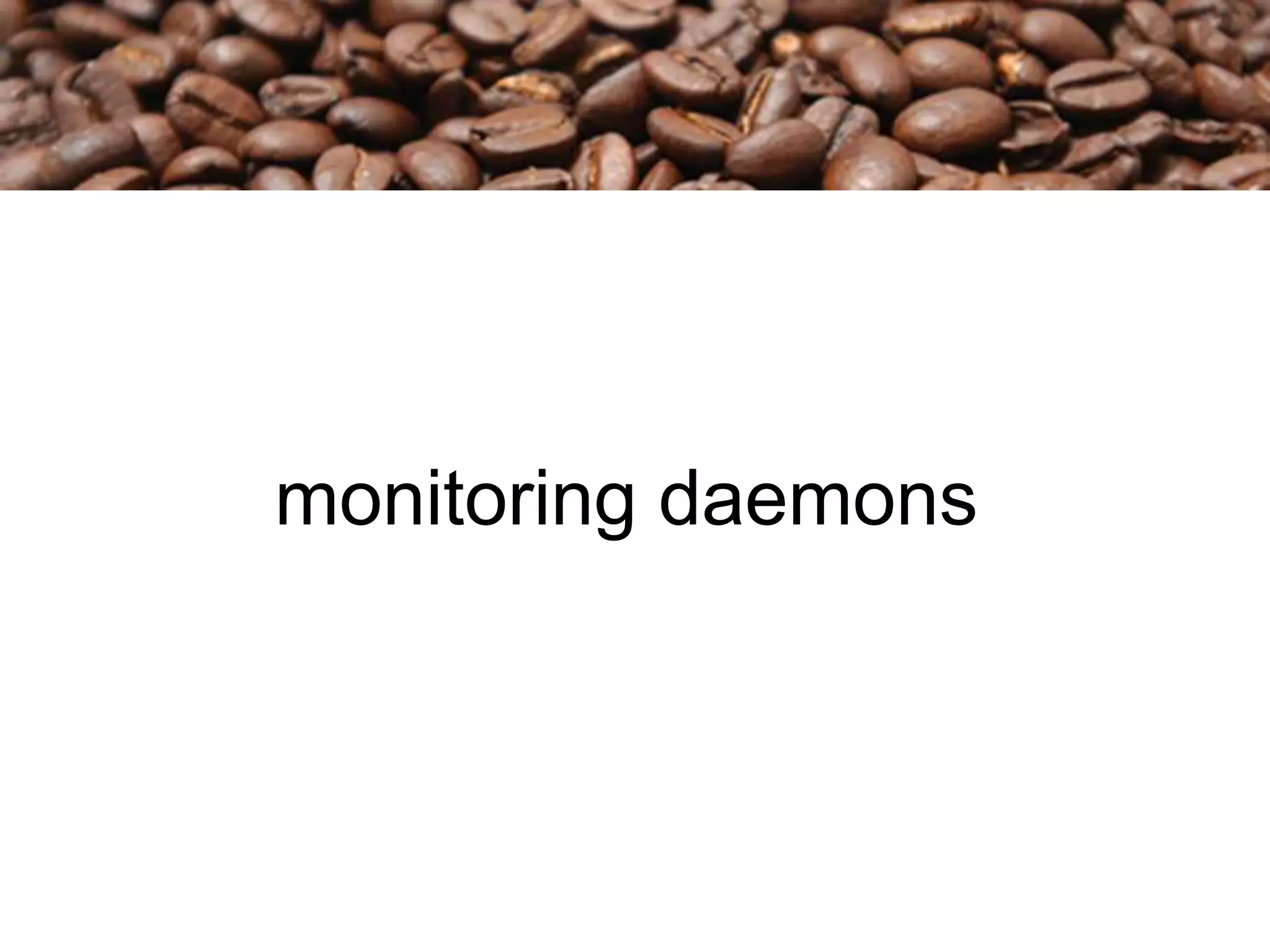 monitoring daemons