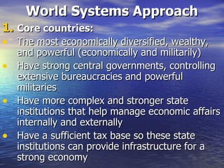 Dominance-Dependence and World Systems Approach views of development | PPT