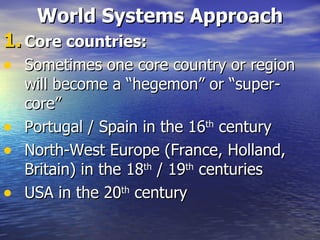 Dominance-Dependence and World Systems Approach views of development | PPT