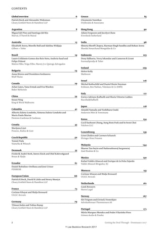 CONTENTS
2 Getting the Deal Through – Dominance 2017
Global overview 6
Patrick Bock and Alexander Waksman
Cleary Gottlieb Steen  Hamilton LLP
Argentina8
Miguel del Pino and Santiago del Rio
Marval, O’Farrell  Mairal
Australia13
Elizabeth Avery, Morelle Bull and Adelina Widjaja
Gilbert + Tobin
Brazil19
Lauro Celidonio Gomes dos Reis Neto, Andreia Saad and
Felipe Pelussi
Mattos Filho, Veiga Filho, Marrey Jr e Quiroga Advogados
Bulgaria24
Anna Rizova and Dessislava Iordanova
Wolf Theiss
Canada29
Arlan Gates, Yana Ermak and Eva Warden
Baker McKenzie
China34
Susan Ning
King  Wood Mallesons
Colombia41
Alberto Zuleta-Londoño, Ximena Zuleta-Londoño and
María Paula Macías
Dentons Cardenas  Cardenas
Croatia45
Marijana Liszt
Posavec, Rašica  Liszt
Czech Republic 50
Tomáš Fiala
Vejmelka  Wünsch
Denmark55
Frederik André Bork, Søren Zinck and Olaf Koktvedgaard
Bruun  Hjejle
Ecuador61
Daniel Robalino-Orellana and José Urízar
FERRERE
European Union 66
Patrick R Bock, David R Little and Henry Mostyn
Cleary Gottlieb Steen  Hamilton LLP
France73
Corinne Khayat and Maïja Brossard
UGGC Avocats
Germany79
Tilman Kuhn and Tobias Rump
Cleary Gottlieb Steen  Hamilton LLP
Greece85
Cleomenis Yannikas
Dryllerakis  Associates
Hong Kong 90
Adam Ferguson and Jocelyn Chow
Eversheds Sutherland
India96
Shweta Shroff Chopra, Harman Singh Sandhu and Rohan Arora
Shardul Amarchand Mangaldas  Co
Indonesia103
Deny Sidharta, Verry Iskandar and Cameron R Grant
Soemadipradja  Taher
Ireland109
Helen Kelly
Matheson
Israel116
Michal Rothschild and Daniel Henis Noyman
Erdinast, Ben Nathan, Toledano  Co (EBN)
Italy121
Enrico Adriano Raffaelli and Maria Vittoria Caddeo
RucellaiRaffaelli
Japan128
Atsushi Yamada and Yoshiharu Usuki
Anderson Mōri  Tomotsune
Korea134
Cecil Saehoon Chung, Sung Bom Park and In Seon Choi
Yulchon LLC
Luxembourg139
Léon Gloden and Carmen Schanck
Elvinger Hoss Prussen
Malaysia144
Sharon Tan Suyin and Nadarashnaraj Sargunaraj
Zaid Ibrahim  Co
Mexico150
Rafael Valdés Abascal and Enrique de la Peña Fajardo
Valdés Abascal Abogados, SC
Morocco155
Corinne Khayat and Maïja Brossard
UGGC Avocats
Netherlands161
Luuk Bressers
Heron Legal
Norway167
Siri Teigum and Eivind J Vesterkjær
Advokatfirmaet Thommessen AS
Portugal171
Mário Marques Mendes and Pedro Vilarinho Pires
Gómez-Acebo  Pombo
© Law Business Research 2017
 