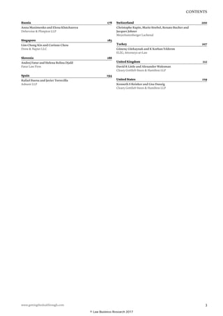 www.gettingthedealthrough.com  3
 CONTENTS
Russia178
Anna Maximenko and Elena Klutchareva
Debevoise  Plimpton LLP
Singapore183
Lim Chong Kin and Corinne Chew
Drew  Napier LLC
Slovenia188
Andrej Fatur and Helena Belina Djalil
Fatur Law Firm
Spain194
Rafael Baena and Javier Torrecilla
Ashurst LLP
Switzerland200
Christophe Rapin, Mario Strebel, Renato Bucher and
Jacques Johner
Meyerlustenberger Lachenal
Turkey207
Gönenç Gürkaynak and K Korhan Yıldırım
ELİG, Attorneys-at-Law
United Kingdom 212
David R Little and Alexander Waksman
Cleary Gottlieb Steen  Hamilton LLP
United States 219
Kenneth S Reinker and Lisa Danzig
Cleary Gottlieb Steen  Hamilton LLP
© Law Business Research 2017
 