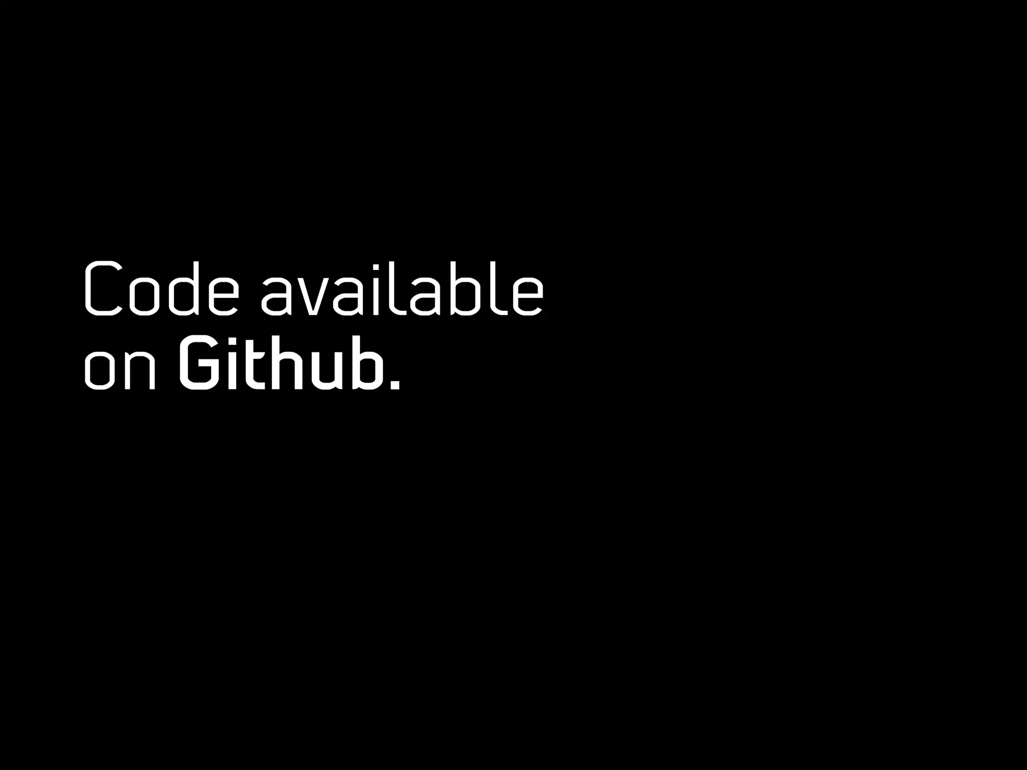 Code available
on Github.
 