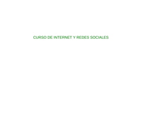 CURSO DE INTERNET Y REDES SOCIALES 